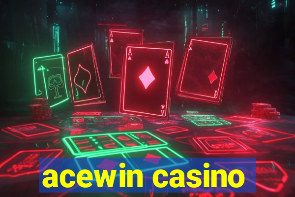 acewin casino